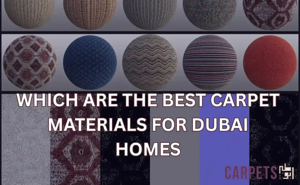 Which Are the Best Carpet Materials for Dubai Homes