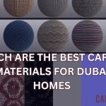 Which Are the Best Carpet Materials for Dubai Homes